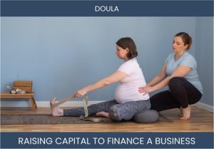 The Complete Guide To Doula Business Financing And Raising Capital