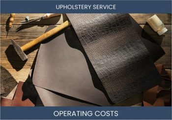 Upholstery Service Operating Costs