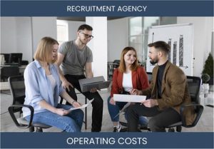 Recruitment Agency Operating Costs
