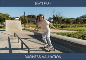 Valuing a Skate Park Business: Factors and Methods to Consider
