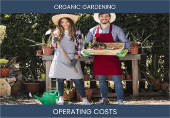 Organic Gardening Business Operating Costs