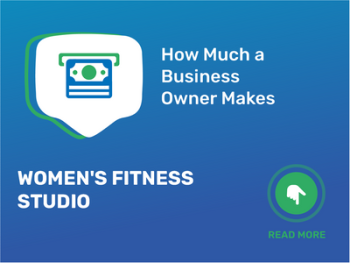 How Much Women's Fitness Studio Business Owner Make?