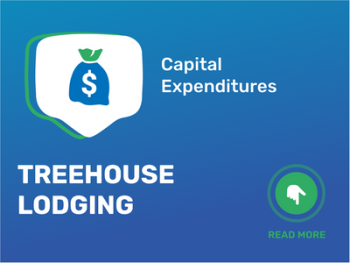 How Much Does It Cost to Start Treehouse Lodging: Unveiling the Capital Expenditures
