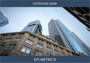 What are the Top Seven Offshore Bank KPI Metrics. How to Track and Calculate.