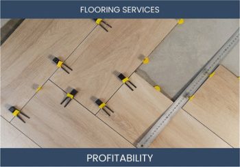 Crunching The Numbers: 7 Facts On Flooring Services' Profitability