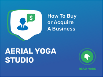 Buy or Acquire Aerial Yoga Studio Biz: Your Checklist