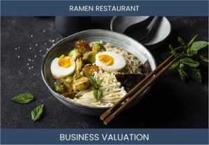 Valuing a Ramen Restaurant Business: Critical Factors and Methods