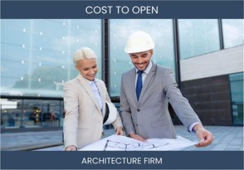 How Much Does It Cost To Start Architecture Firm