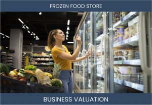 Valuing a Frozen Food Store Business: Considerations and Methods
