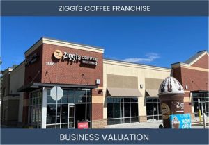 Valuing a Ziggi's Coffee Franchisee Business: Considerations and Valuation Methods