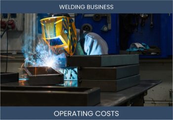 Welding Business Operating Costs