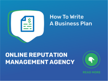 How To Write a Business Plan for Online Reputation Management Agency in 9 Steps: Checklist