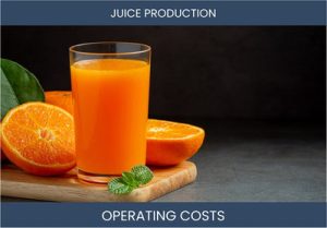 Juice Production Business Operating Costs