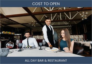 How Much Does It Cost To Start Every Day Bar Restaurant