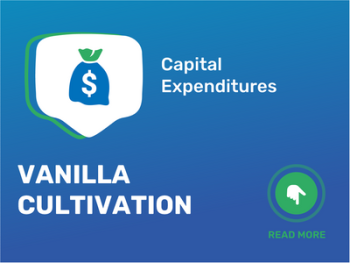 How Much Does It Cost to Begin Vanilla Cultivation: Unveiling the Startup Costs