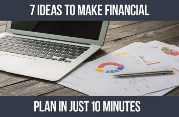 7 smart ideas to prepare a financial plan in just 10 minutes